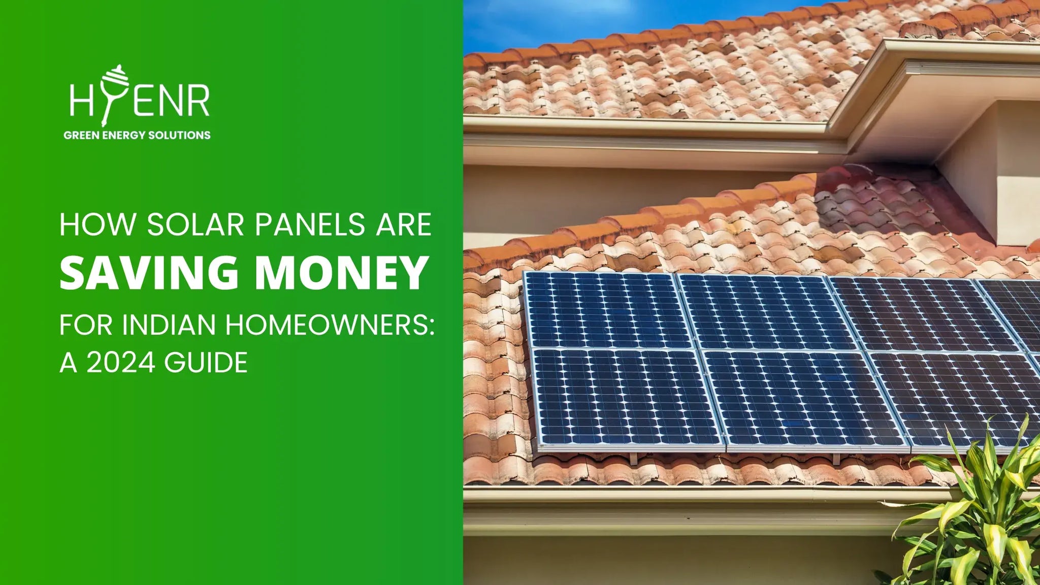 How Solar Panels Are Saving Money for Indian Homeowners: A 2024 Guide