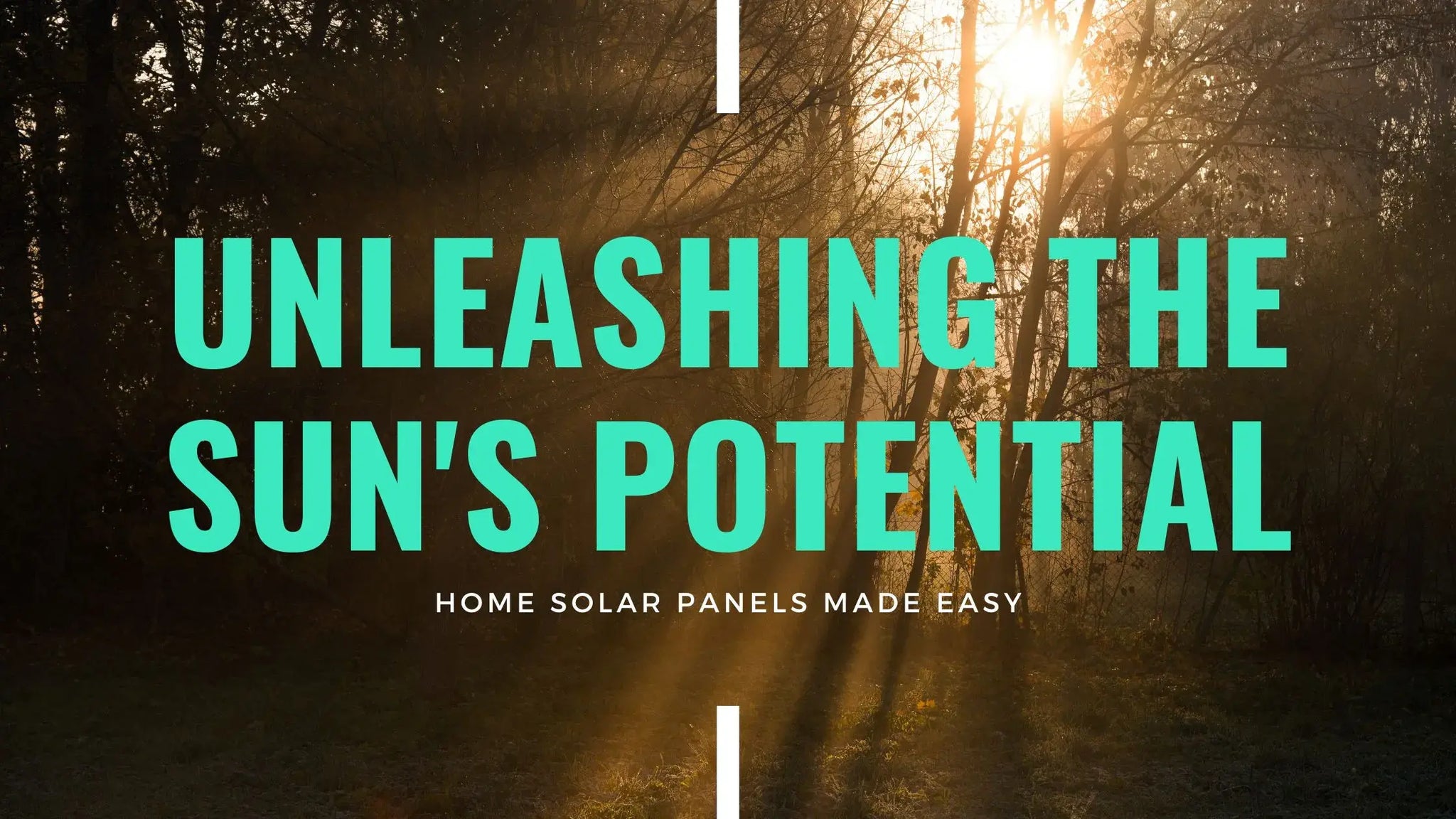 Unleashing the Sun's Potential: Home Solar Panels Made Easy