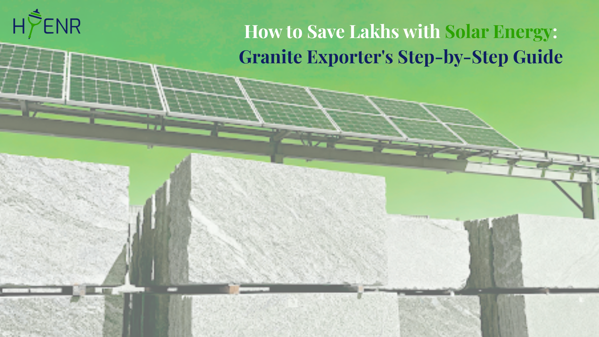 Granite export factory with rooftop solar panels reducing electricity costs and promoting clean energy.